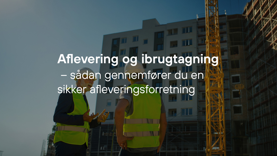 Kursus 5 Projektstyring For Offentlige Bygherrer Aflevering Og Ibrugtagning