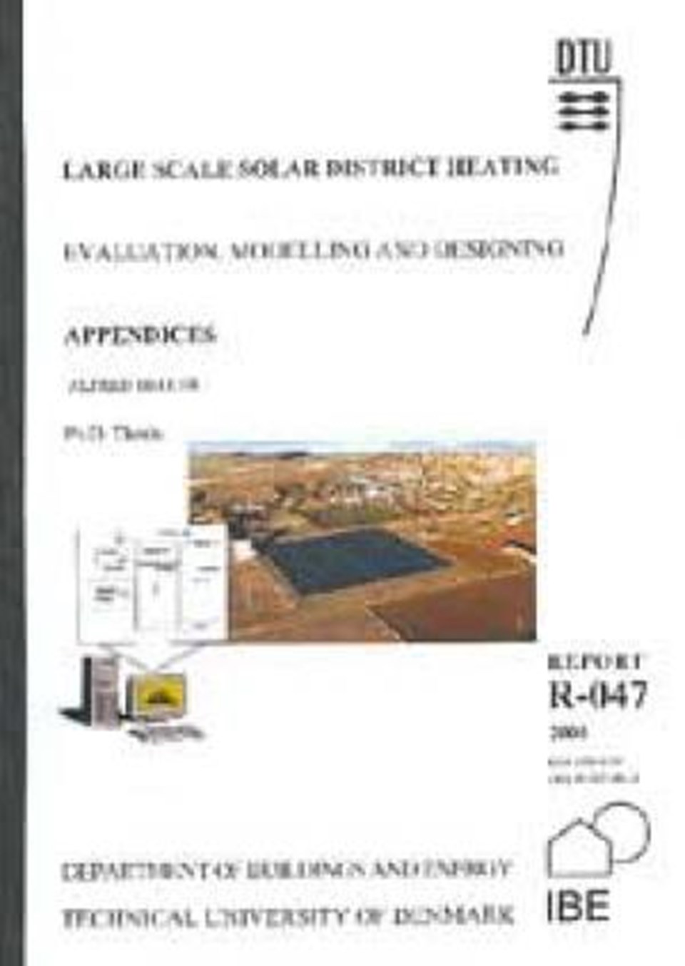 Large Scale Solar District Heating. Evaluation, Mo