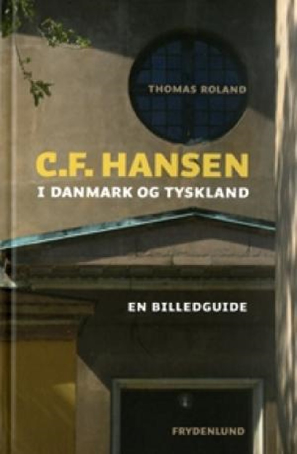 C. F. Hansen i Danmark og Tyskland
