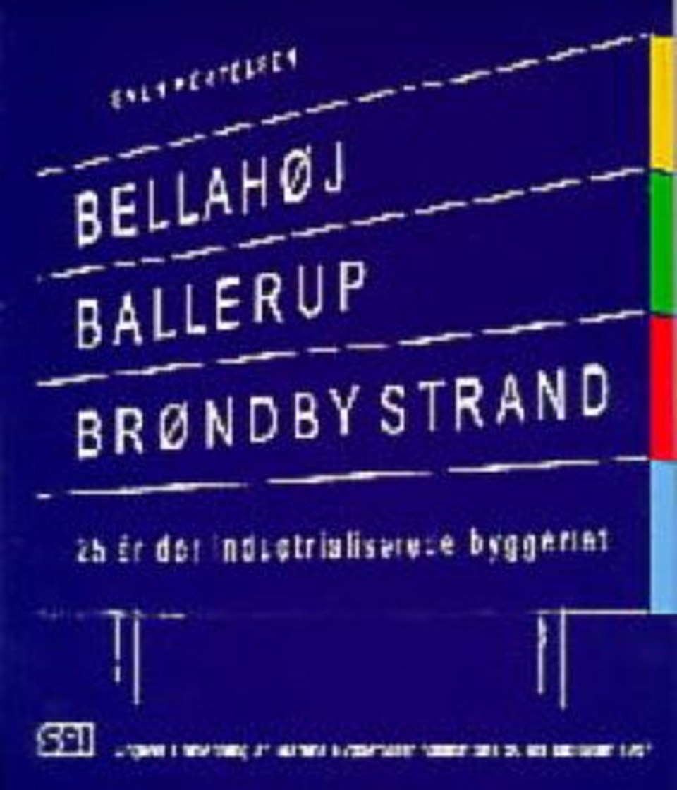 Bellahøj, Ballerup, Brøndby Strand