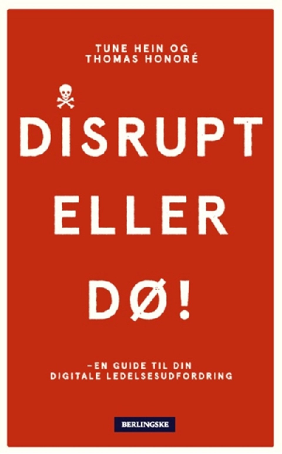 Disrupt - eller dø!