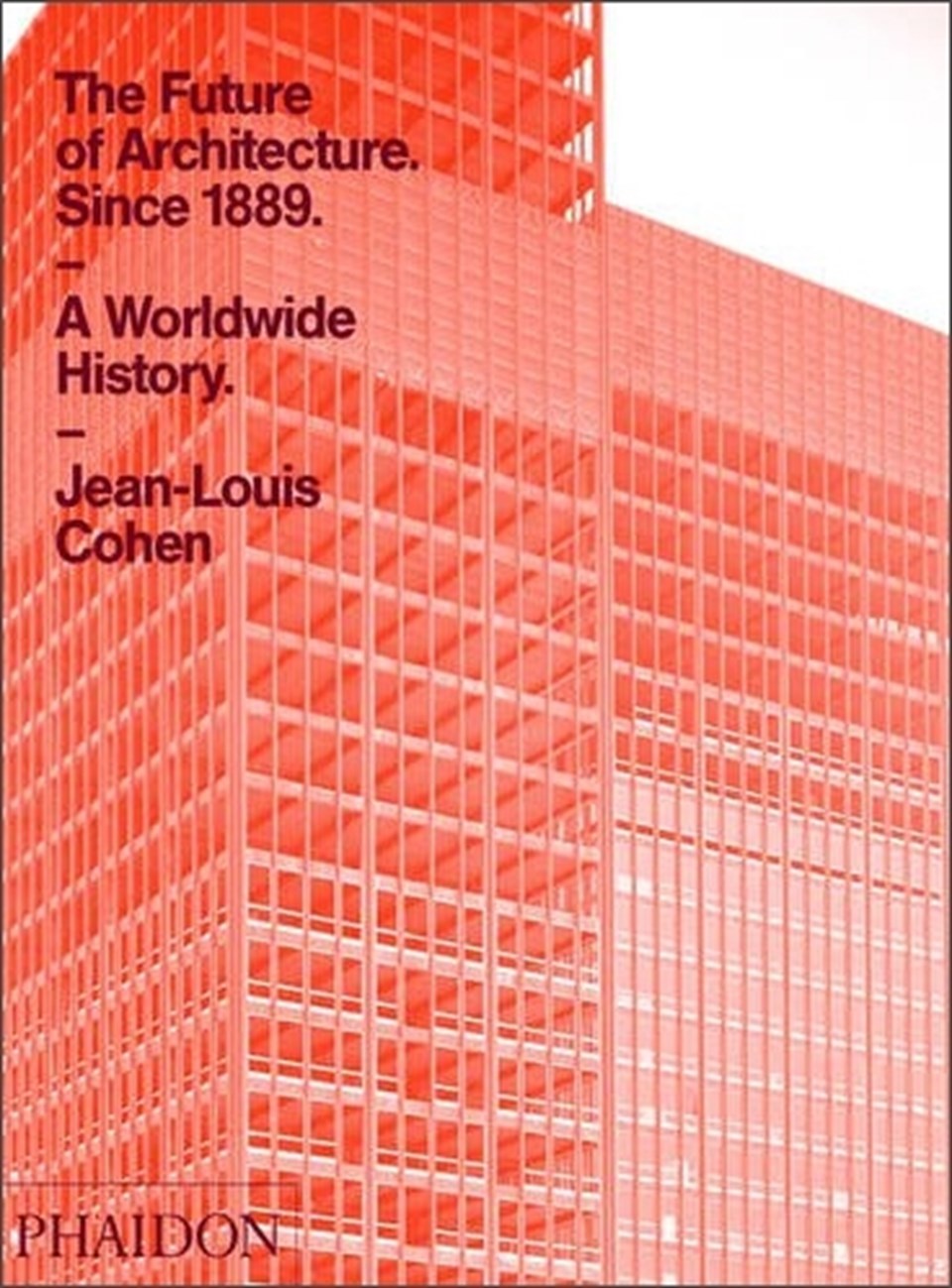 The Future of Architecture - Since 1889