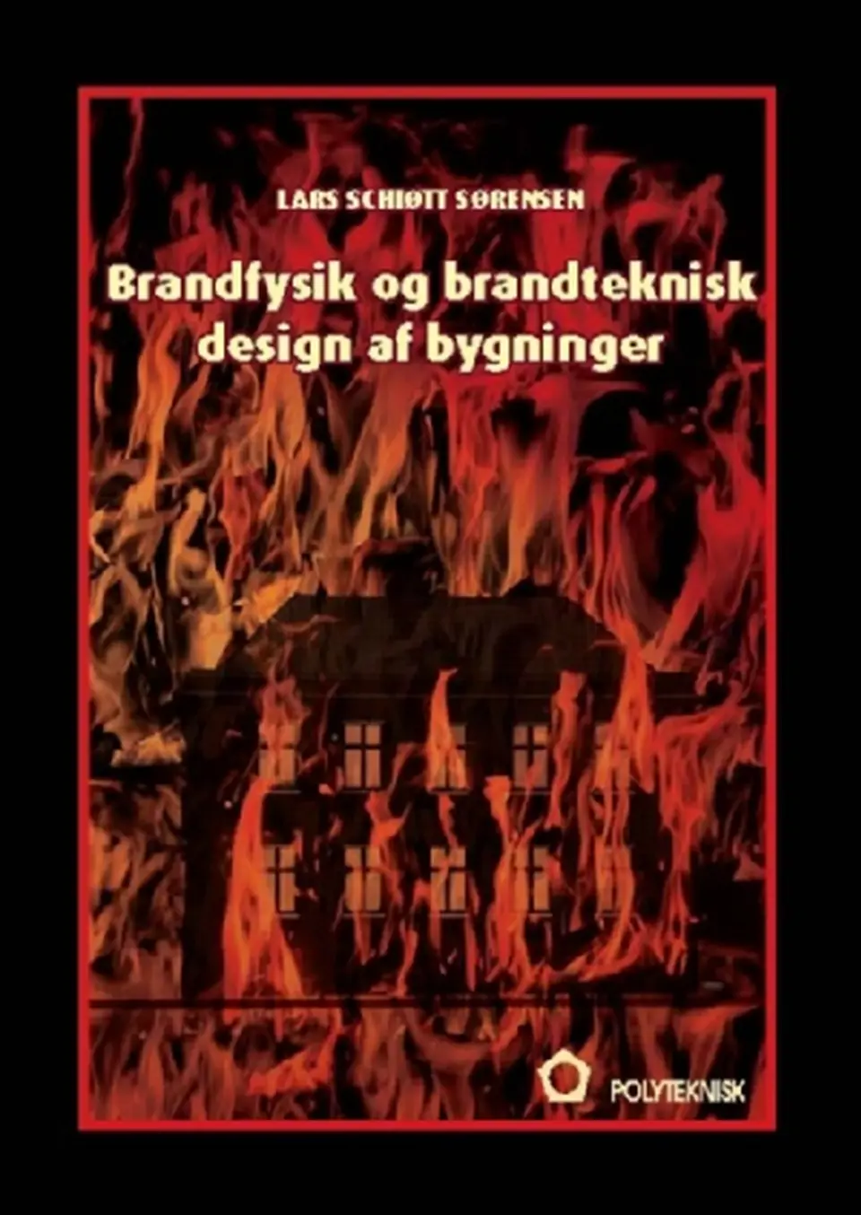 Brandfysik og brandteknisk design af bygning e-bog