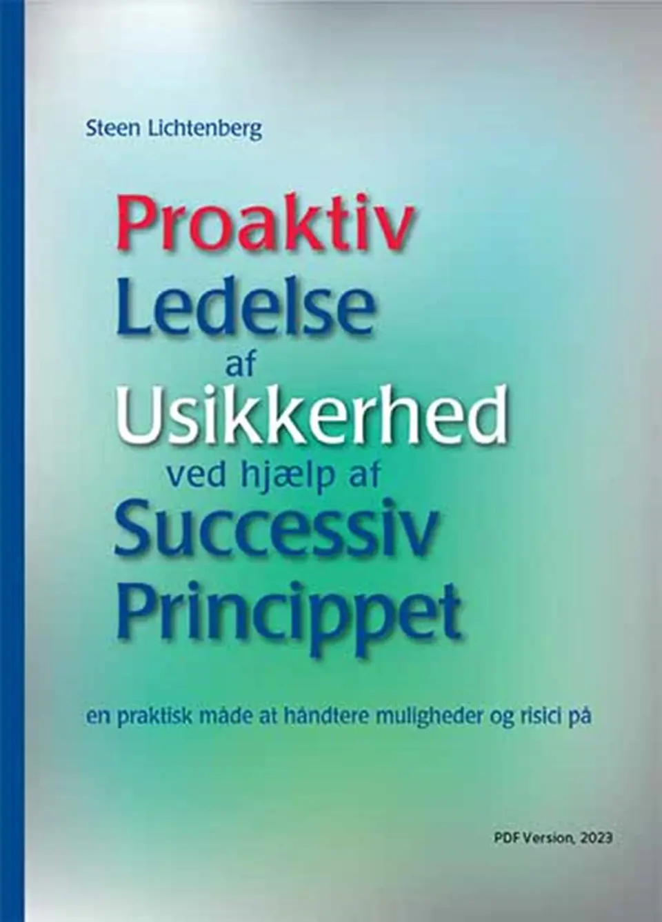 Proaktiv Ledelse af Usikkerhed ved hjælp af e-bog