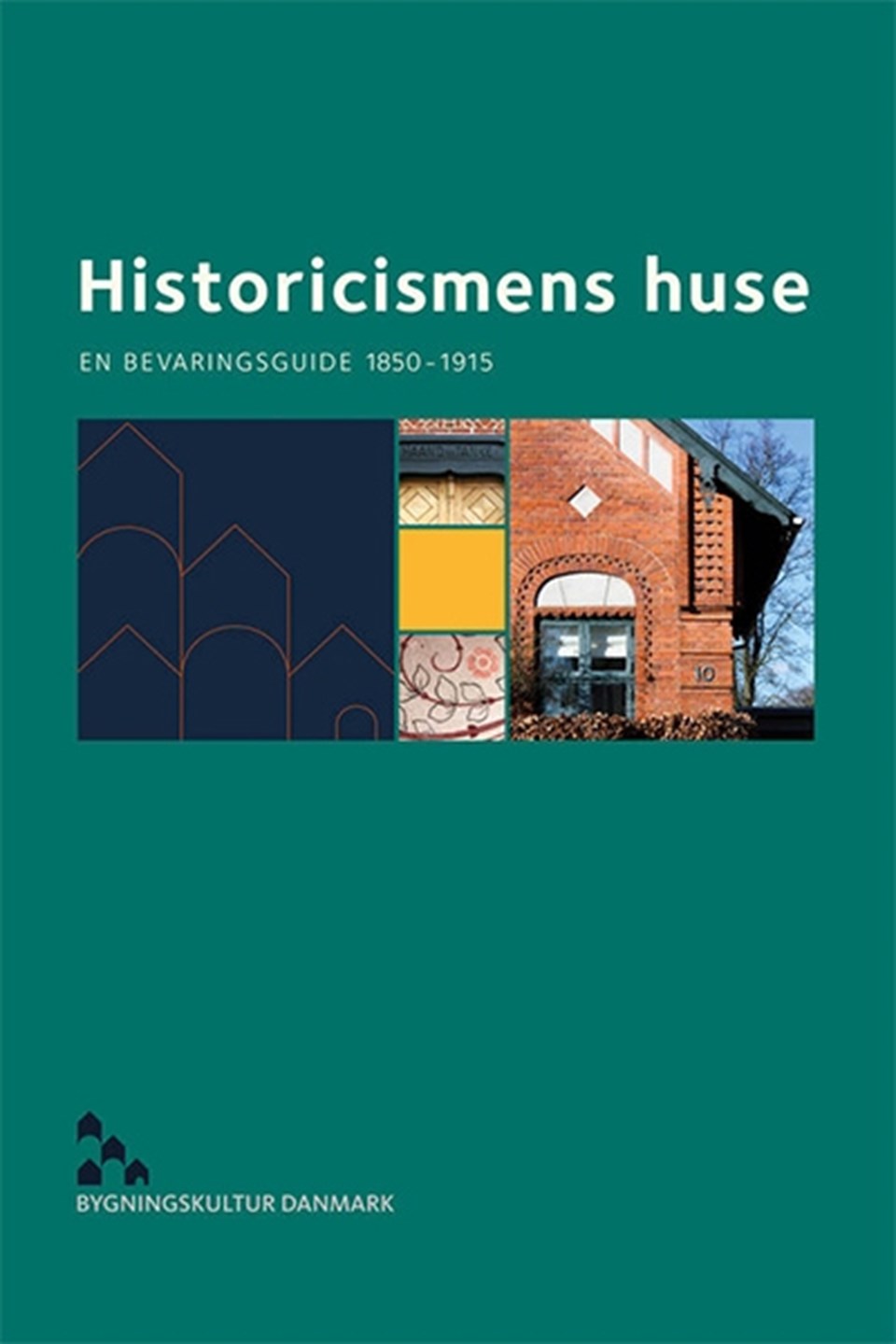 Historicismens huse - en bevaringsguide