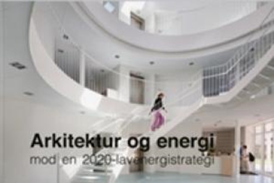 Arkitektur og energi mod en 2020-lavenergistrategi