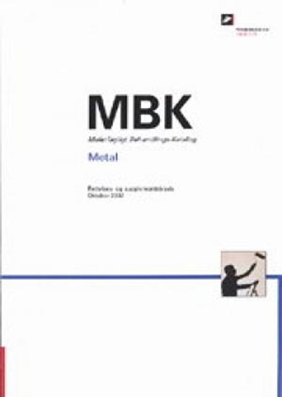 MBK Malerfagligt Behandlings-Katalog Metal
