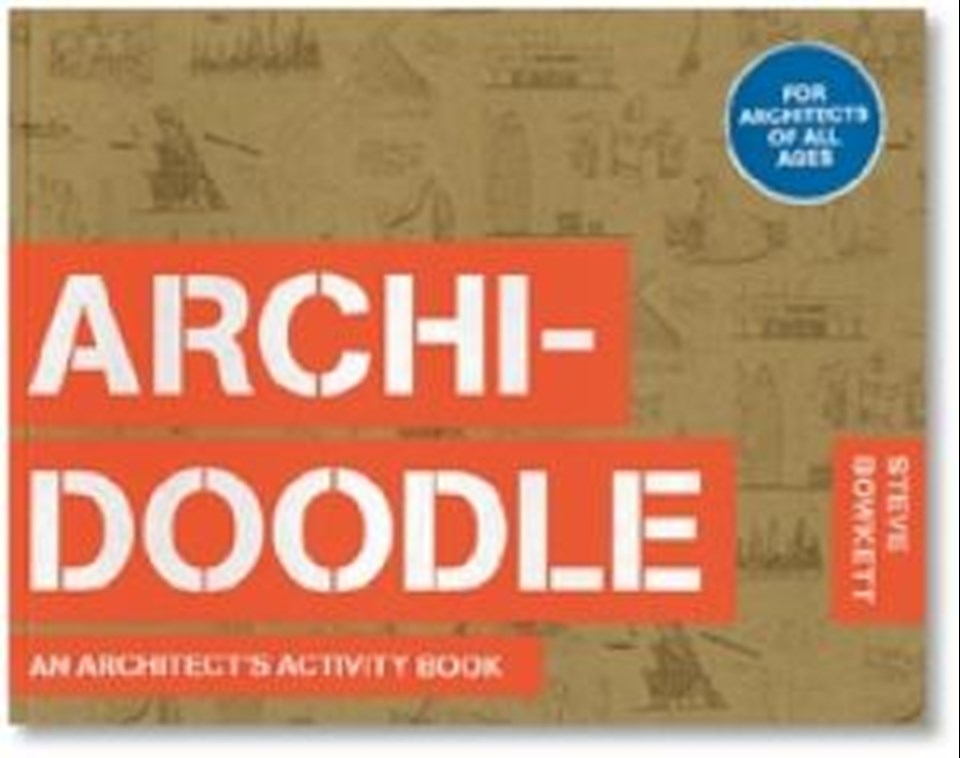 Archidoodle - An Architect&#039;s Activity Book