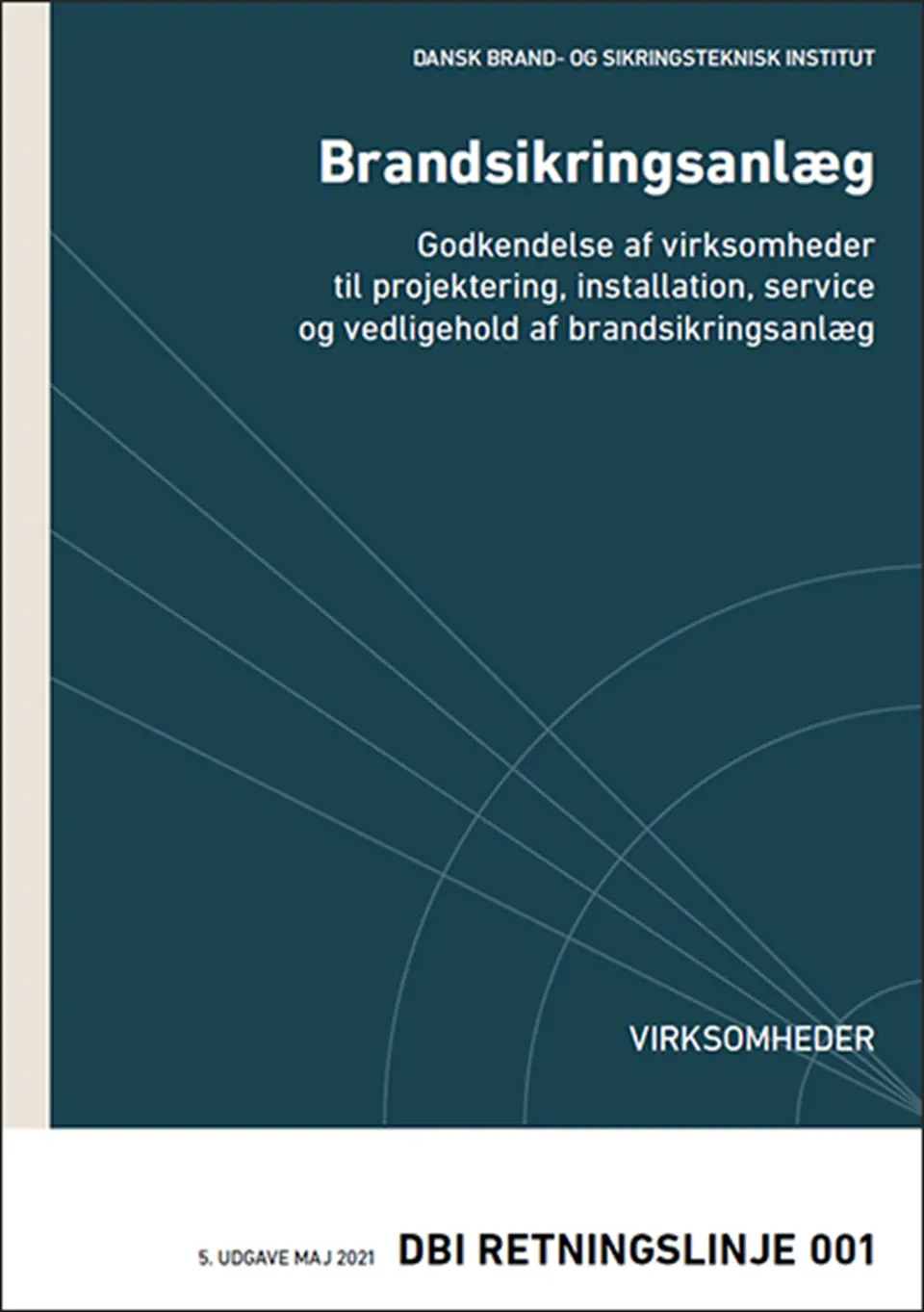 Brandsikringsanlæg Godkendelse af virksomhed e-bog