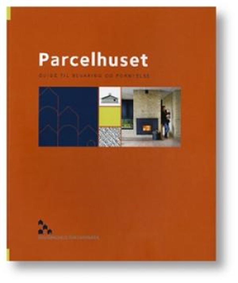Parcelhuset - Guide til bevaring og fornyelse