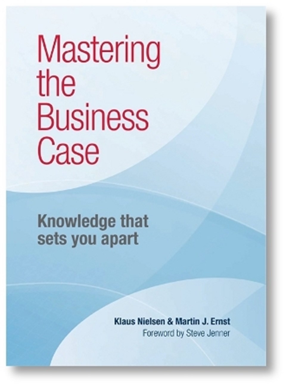 Mastering the Business Case