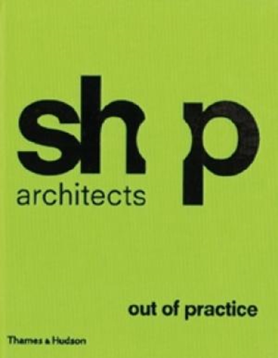 SHoP Architects: out of practice