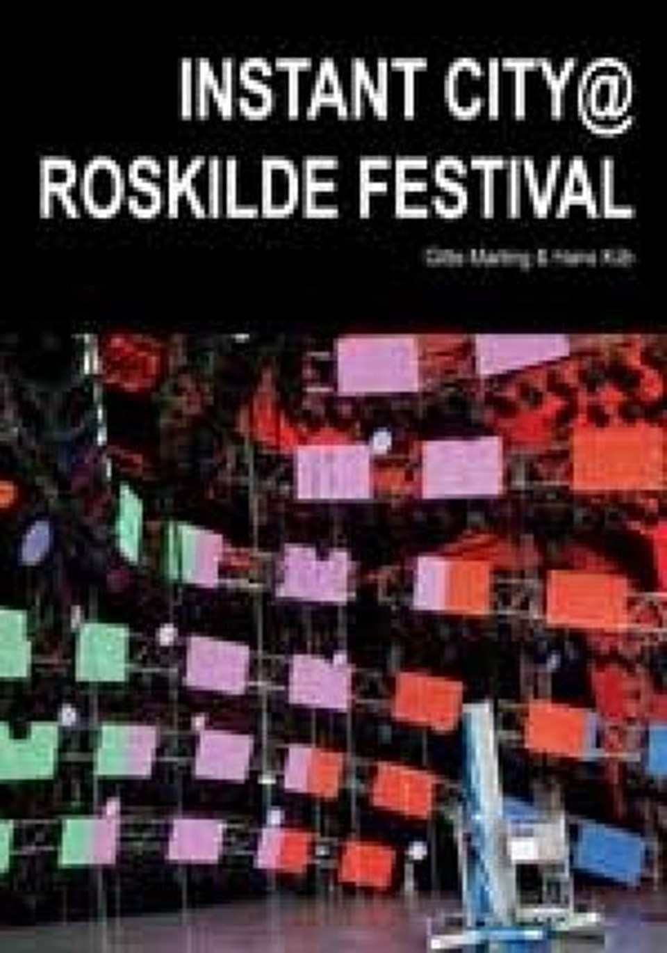 Instant city@Roskilde Festival