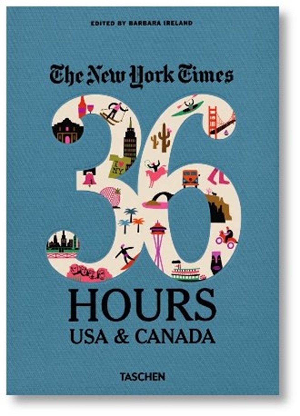 36 Hours: 150 Weekends in the USA &amp; Canada